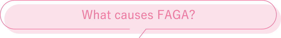 What causes FAGA?